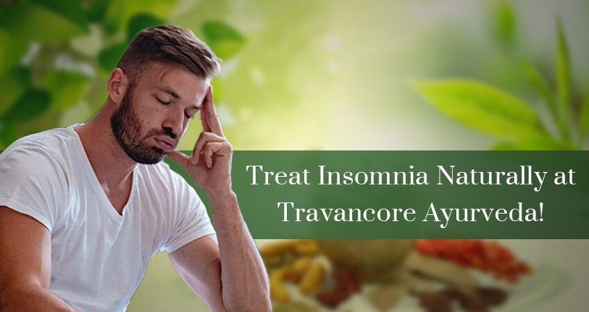 Treat Insomnia Naturally at Travancore Ayurveda!